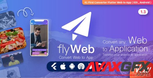 CodeCanyon - FlyWeb for Web to App Convertor Flutter v1.3 + Admin Panel - 26840230