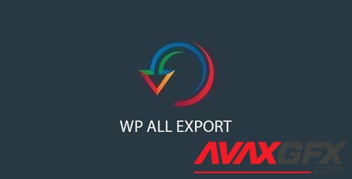 WP All Export Pro v1.6.2 - Export anything in WordPress to CSV, XML, or Excel