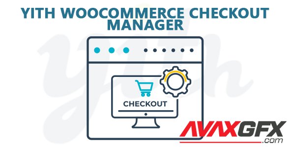 YiThemes - YITH WooCommerce Checkout Manager v1.4.3