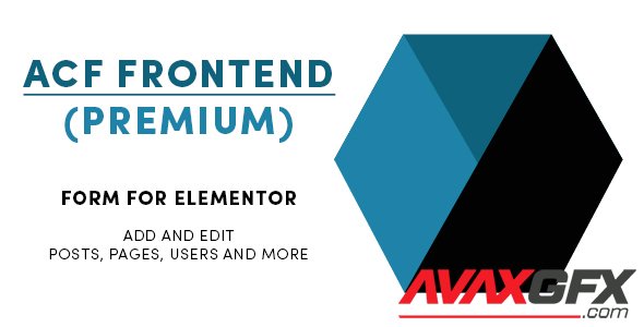 ACF Frontend (Premium) v2.6.19 - Form for Elementor - Add & Edit Posts, Pages, Users & More - NULLED