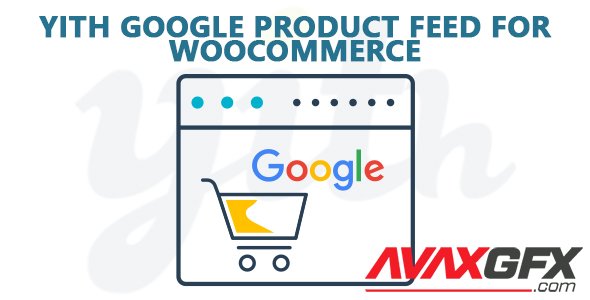 YiThemes - YITH Google Product Feed for WooCommerce v1.1.16