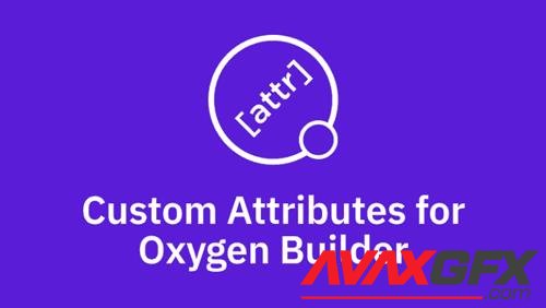 Oxygen Attributes v1.3.2 - Useful Plugin To Add Custom Attributes To Oxygen Components