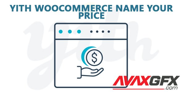 YiThemes - YITH WooCommerce Name Your Price Premium v1.1.19