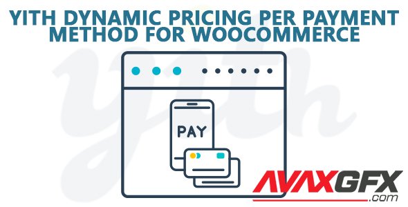 YiThemes - YITH Dynamic Pricing per Payment Method for WooCommerce Premium v1.2.21