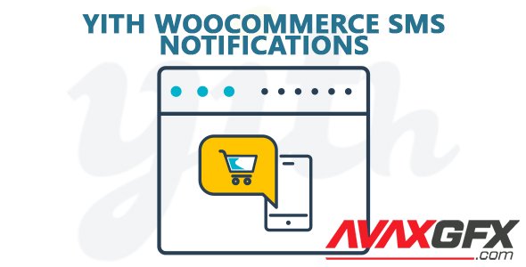 YiThemes - YITH WooCommerce SMS Notifications Premium v1.5.4