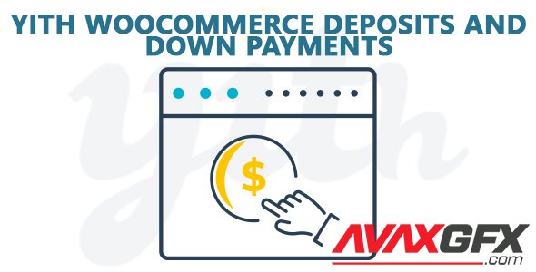 YiThemes - YITH WooCommerce Deposits and Down Payments Premium v1.4.1