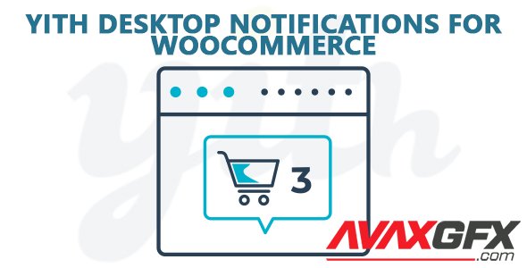 YiThemes - YITH Desktop Notifications for WooCommerce Premium v1.2.20