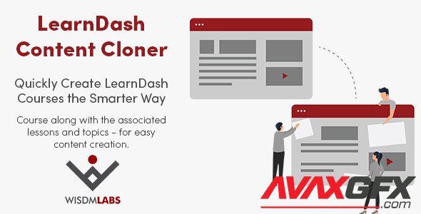 WisdmLabs - LearnDash Content Cloner v1.2.9.2 - Quickly Create LearnDash Courses the Smarter Way - NULLED