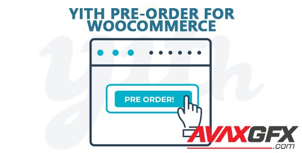 YiThemes - YITH Pre-Order for WooCommerce Premium v1.7.1