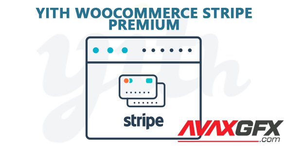 YiThemes - YITH WooCommerce Stripe Premium v2.1.1