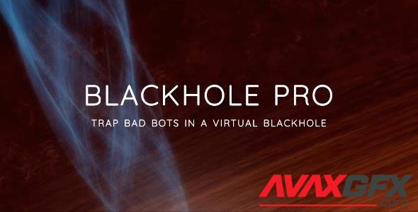 Blackhole Pro v2.8 - Trap Bad Bots In a Virtual Blackhole - NULLED