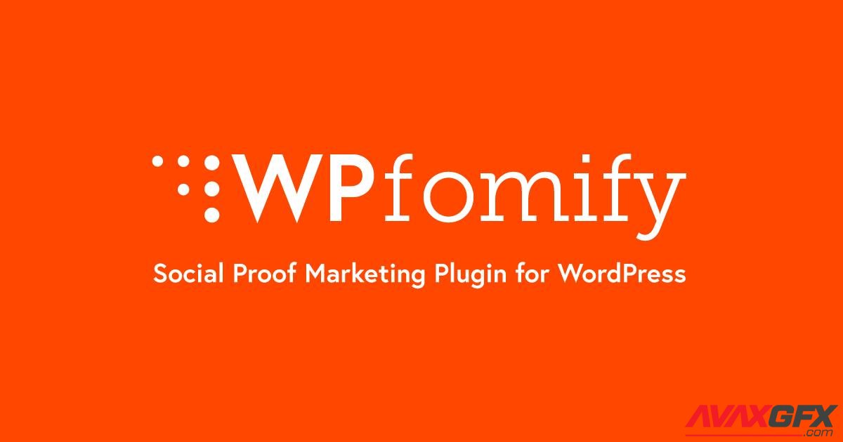 WPfomify v2.2.4 - Social Proof Plugin for WordPress + Add-Ons