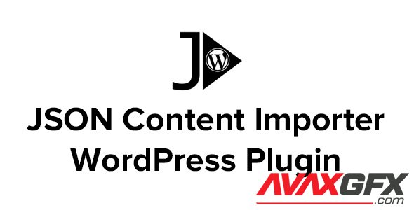 JSON Content Importer Pro v3.6.1 - WordPress Plugin