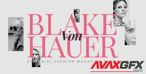 ThemeForest - Blake von Hauer v6.0.2 - Editorial Fashion Magazine Theme - 17400102