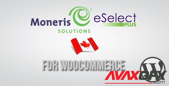 CodeCanyon - Moneris CA eSELECTplus Gateway for WooCommerce v1.2.4 - 1725108