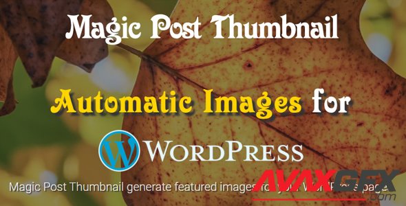 Magic Post Thumbnail Pro v3.3.9 - WordPress Plugin - NULLED