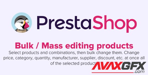 Bulk / Mass editing products v2.0.17 - PrestaShop Module