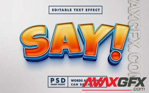 Say 3d text effect. editable text effect premium psd with smart object