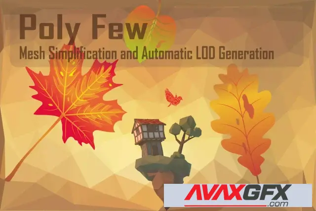 Unity Tools Poly Few | Mesh Simplifier and Auto LOD Generator v7.67