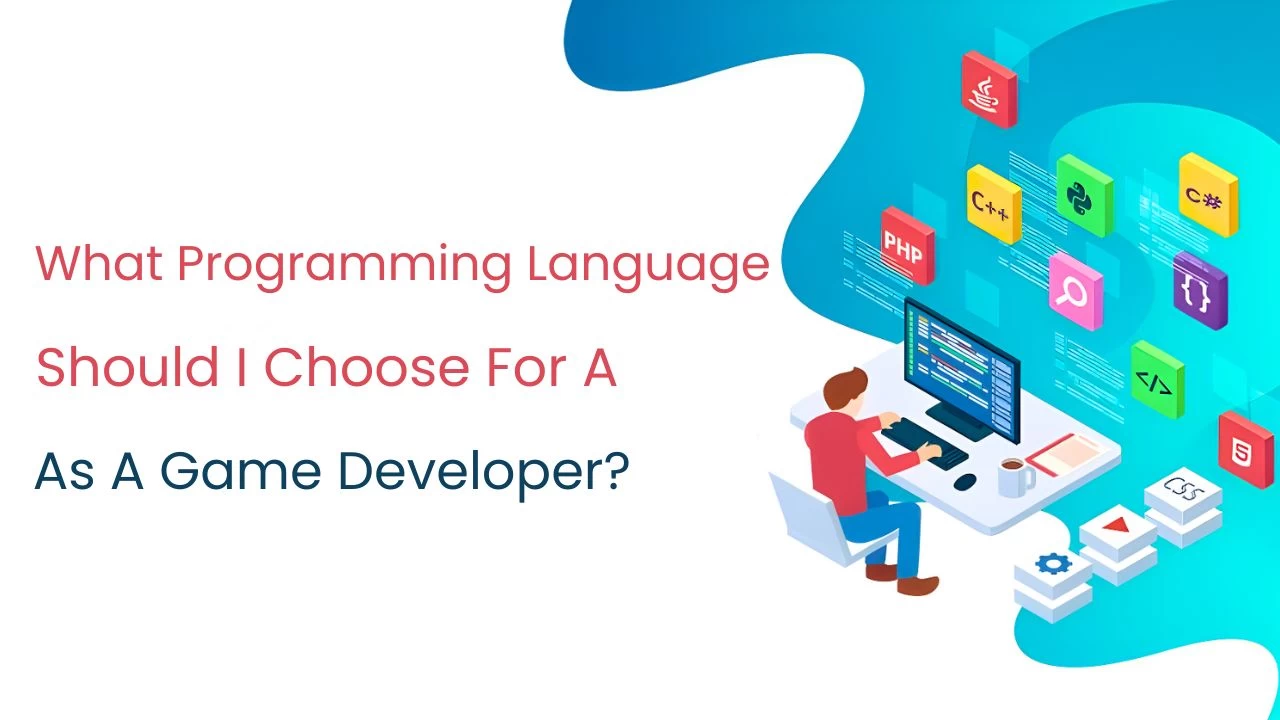 What Programming Language Should I Choose For A Career As A Game Developer?