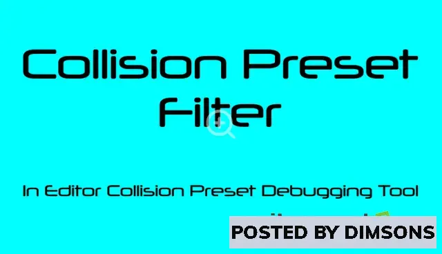 Unreal Engine Code Plugins Collision Preset Filter - In Editor Collision Preset Debugging Tool v5...